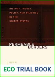 Permeable Borders: History, Theory, Policy, and Practice in the United States