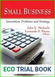 Small Business: Innovation, Problems and Strategy. Edited by John E. Michaels and Leonardo F. Piraro