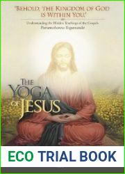 The Yoga of Jesus: Understanding the Hidden Teachings of the Gospels