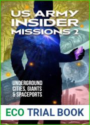 US Army Insider Missions 2: Underground Cities, Giants and Spaceports (Secret Space Programs Book 9)