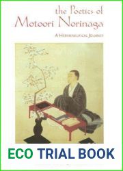 The Poetics of Motoori Norinaga: A Hermeneutical Journey