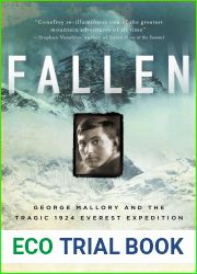 Fallen: George Mallory and the Tragic 1924 Everest Expedition