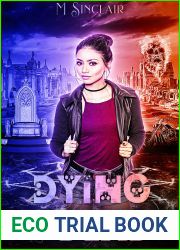 Dying for the Dead (The Dead and Not So Dead, #3)