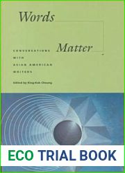 Words Matter: Conversations with Asian American Writers (Intersections: Asian and Pacific American Transcultural Studies, 26)