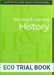 Teaching and Learning History (Teaching and Learning the Humanities in HE series)