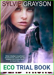Dead Wrong: When Shelley|s boyfriend disappears, never did she imagine he would come back to haunt her