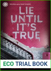 Lie Until It|s True