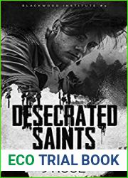Desecrated Saints (Blackwood Institute, #3)
