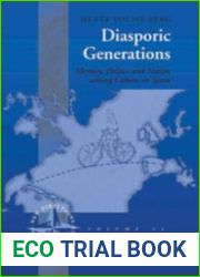 Diasporic Generations: Memory, Politics, and Nation Among Cubans in Spain