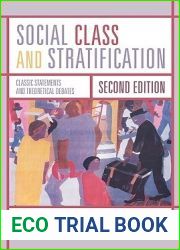 Social Class and Stratification: Classic Statements and Theoretical Debates