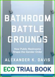 Bathroom Battlegrounds: How Public Restrooms Shape the Gender Order