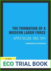 The Formation of a Modern Labor Force: Upper Silesia, 1865-1914