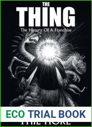 The Thing: The History of a Franchise