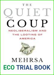 The Quiet Coup: Neoliberalism and the Looting of America