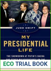 My Presidential Life: The Showdown at Putin|s Dacha and Other Misadventures on the Diplomatic Road