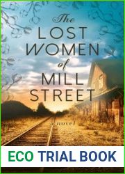 The Lost Women of Mill Street: A Novel