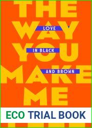 The Way You Make Me Feel: Love in Black and Brown