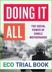 Doing It All: The Social Power of Single Motherhood