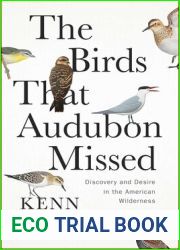 The Birds That Audubon Missed: Discovery and Desire in the American Wilderness