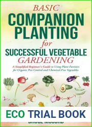 BASIC COMPANION PLANTING for SUCCESSFUL VEGETABLE GARDENING: A Simplified Beginner|s Guide to Using Plant Partners for Organic Pest Control and Chemical-Free … (Bruce|s Basic Garden Guides Book 