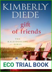 Gift of Friends (The Kaleidoscope Girls Book 4)