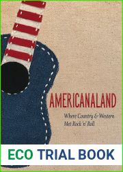 Americanaland: Where Country and Western Met Rock ‘n| Roll (Volume 1) (Music in American Life)