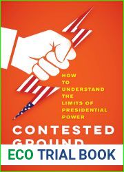 Contested Ground: How to Understand the Limits of Presidential Power