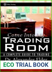 Come Into My Trading Room: A Complete Guide to Trading