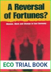 A Reversal of Fortunes?: Women, Work, and Change in East Germany