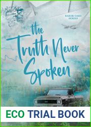 The Truth Never Spoken (Baker Oaks 1)