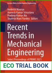 Recent Trends in Mechanical Engineering: Select Proceedings of PRIME 2021 (Lecture Notes in Mechanical Engineering)
