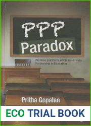 PPP Paradox: Promise and Perils of Public-Private Partnership in Education