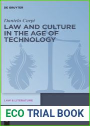 Law and Culture in the Age of Technology (Law and Literature, 22)