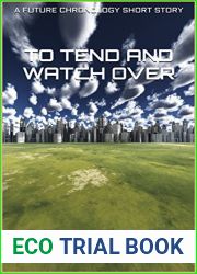 To Tend and Watch Over: A Future Chron Story (From The Earth Series Book 4)