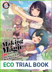 Making Magic: The Sweet Life of a Witch Who Knows an Infinite MP Loophole Volume 3