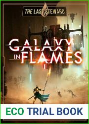 The Last Steward (Galaxy In Flames Book 1)