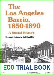 The Los Angeles Barrio, 1850-1890: A Social History
