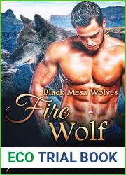 Fire Wolf: Wolf Shifter Romance Series (Black Mesa Wolves Book 7)