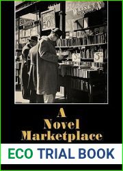 A Novel Marketplace: Mass Culture, the Book Trade, and Postwar American Fiction