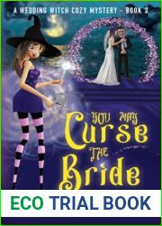 You May Curse the Bride: Book 3 in the Wedding Witch paranormal cozy mystery series (The Wedding Witch cozy mystery series)