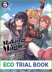 Making Magic: The Sweet Life of a Witch Who Knows an Infinite MP Loophole Volume 5