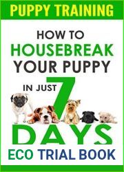 Puppy Training: How to Housebreak Your Puppy In Just 7 Days