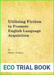 Utilising Fiction to Promote English Language Acquisition