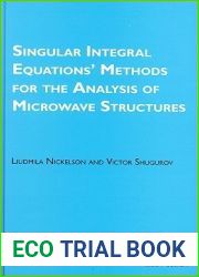 Singular Integral Equations| Methods for the Analysis of Microwave Structures