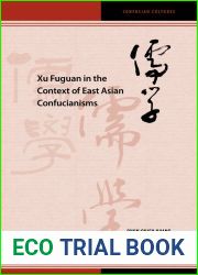 Xu Fuguan in the Context of East Asian Confucianisms (Confucian Cultures)