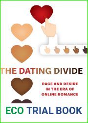 The Dating Divide: Race and Desire in the Era of Online Romance
