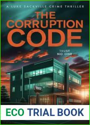 The Corruption Code: A Nail-biting British Crime Thriller (Luke Sackville Crime Thrillers Book 4)