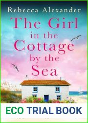 The Girl in the Cottage by the Sea: An absolutely gorgeous and emotional page-turner filled with family secrets (The Island Cottage)