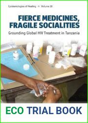 Fierce Medicines, Fragile Socialities: Grounding Global HIV Treatment in Tanzania