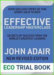 Effective Leadership Masterclass (New Revised Edition) by John Adair (2010-01-01)